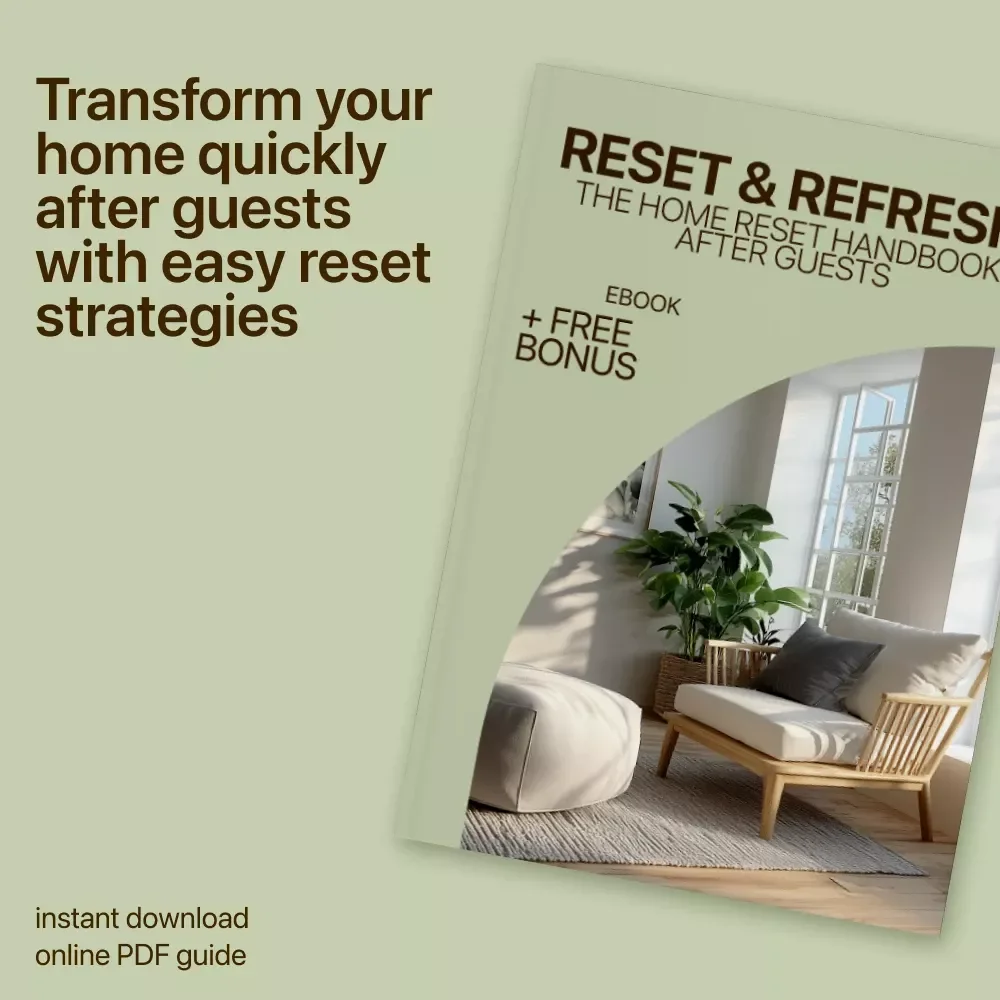 Reset & Refresh: The Home Reset Handbook After Guests – eBook Guide for a Tidy, Refreshed Home