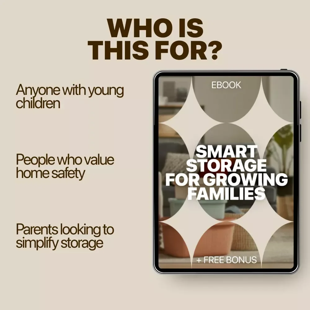Smart Storage for Growing Families: Child Safe Storage Tips for Every Home