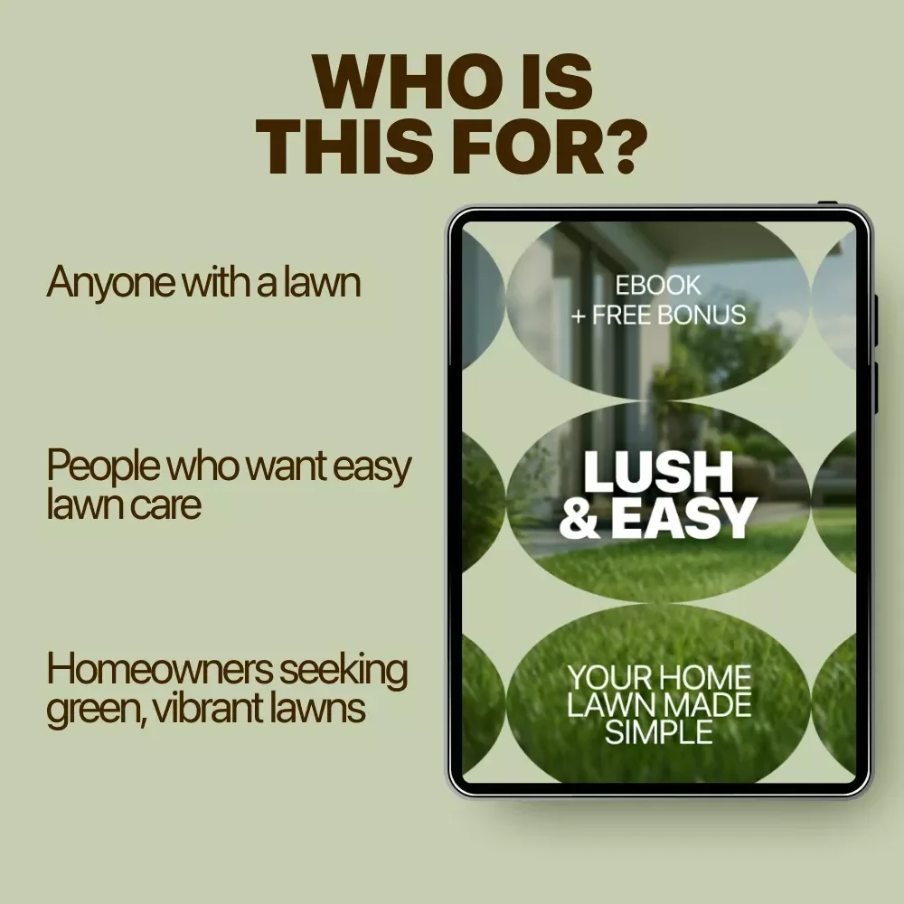 Lush & Easy: Your Home Lawn Made Simple - The Ultimate Guide to Lawn Care Basics Explained