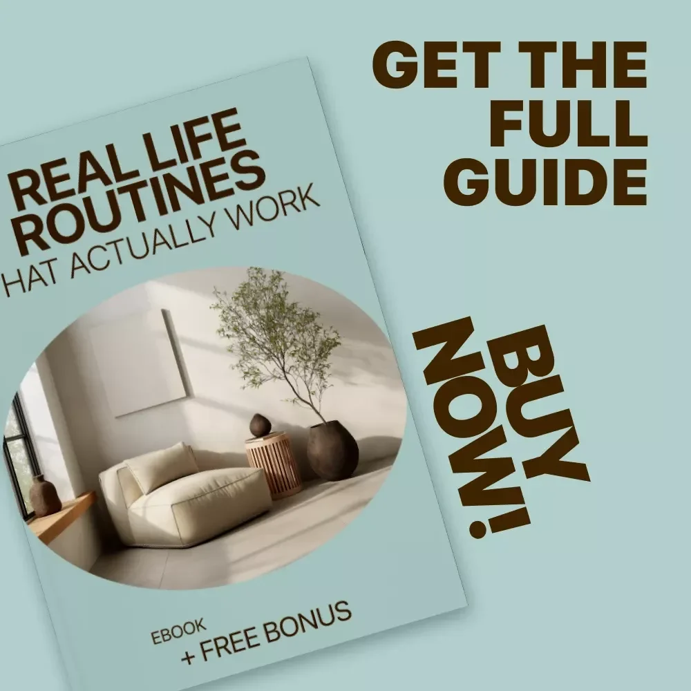 Real Life Routines That Actually Work – A Practical Ebook with Realistic Home Routines for Busy People, Flexible Daily Systems, No-Perfect-Morning Method, Sustainable Home Planning Guide