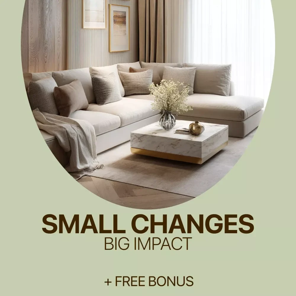 Small Changes, Big Impact – A Practical Guide to Low Cost Home Improvement Ideas for Stylish Homes on a Budget | Digital Download