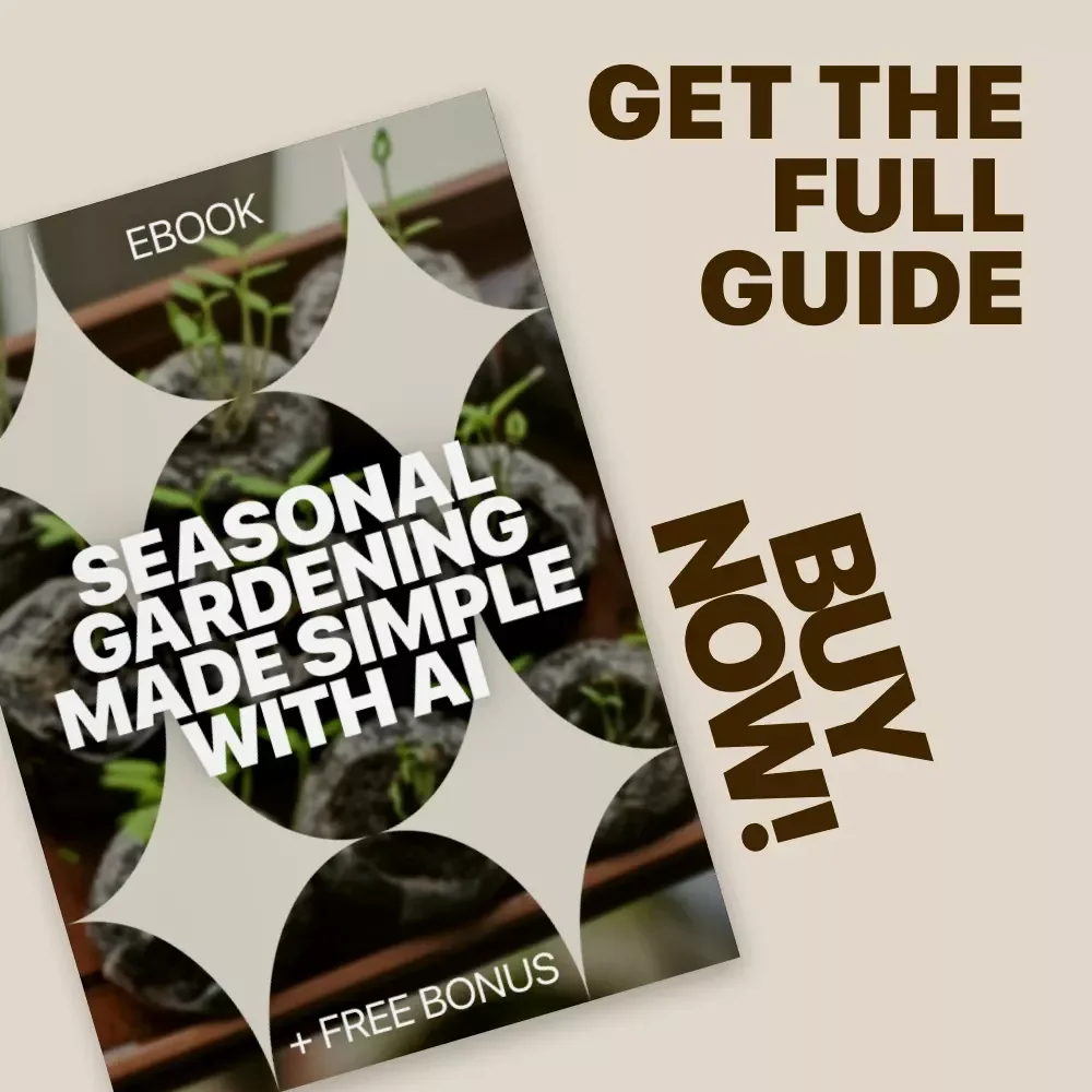 Seasonal Gardening Made Simple with AI | Smart eBook for Easy Seasonal Planning, AI-Powered Garden Success & ai seasonal garden planner ideas