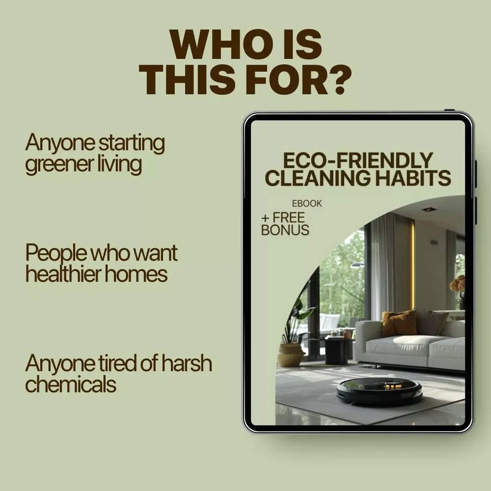 Eco-Friendly Cleaning Habits | Practical Ebook Guide to Sustainable, Non-Toxic, Eco Friendly Cleaning Habits for a Healthier Home