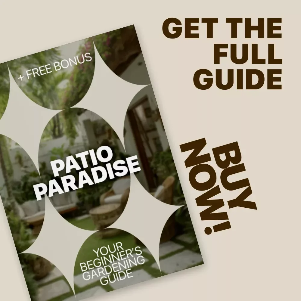 Patio Paradise: Your Beginner’s Gardening Guide | Patio Gardening Basics eBook for Small Spaces, Balconies & Containers