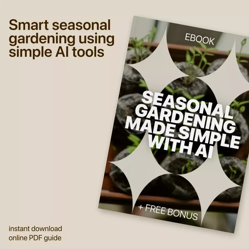 Seasonal Gardening Made Simple with AI | Smart eBook for Easy Seasonal Planning, AI-Powered Garden Success & ai seasonal garden planner ideas