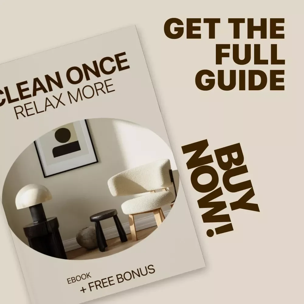 Clean Once, Relax More – Time-Saving Cleaning Guide, Simple Home Reset System, Stress-Free Cleaning Habits, Digital eBook Download