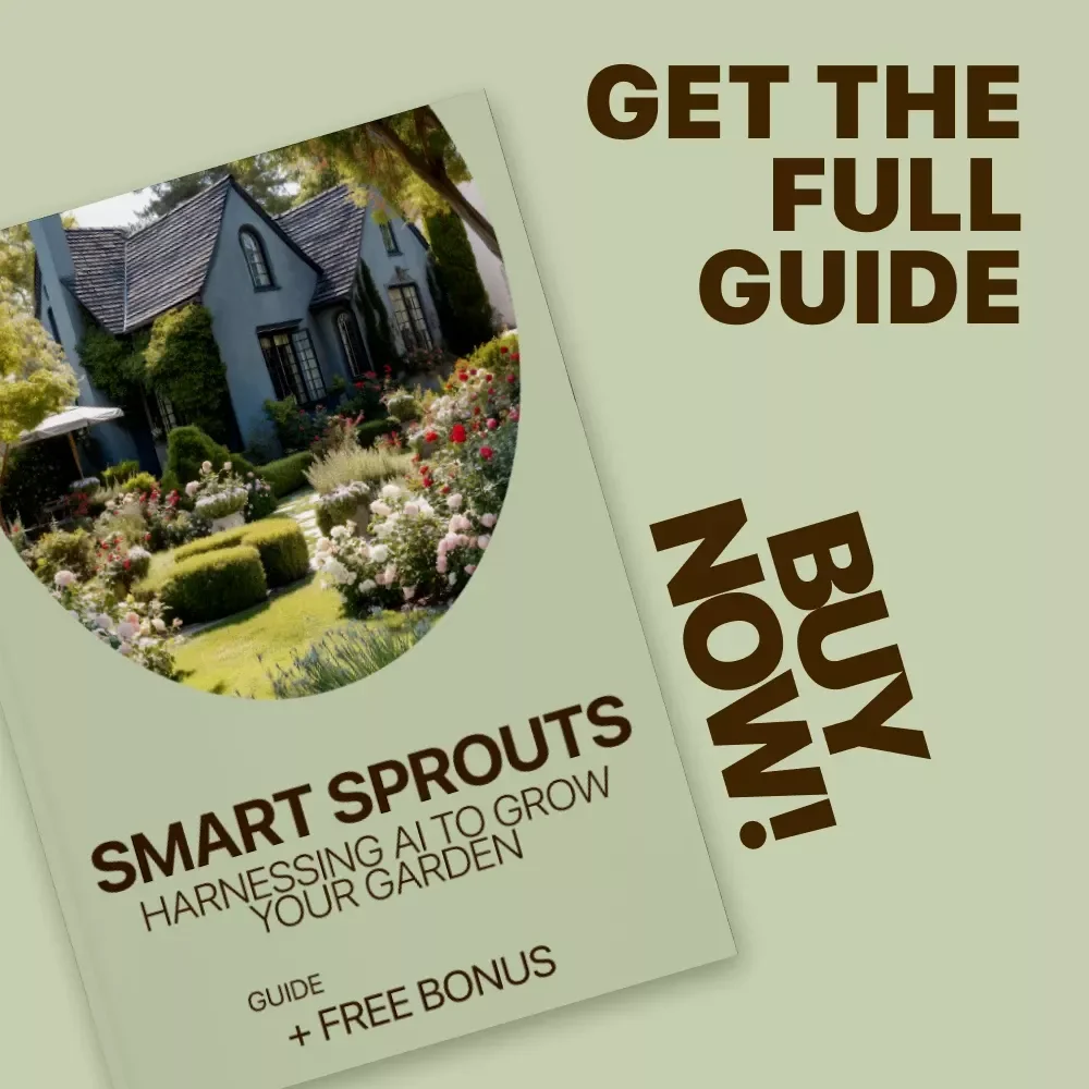 Smart Sprouts: Harnessing AI to Grow Your Garden – The Ultimate Guide to AI Gardening Prompts