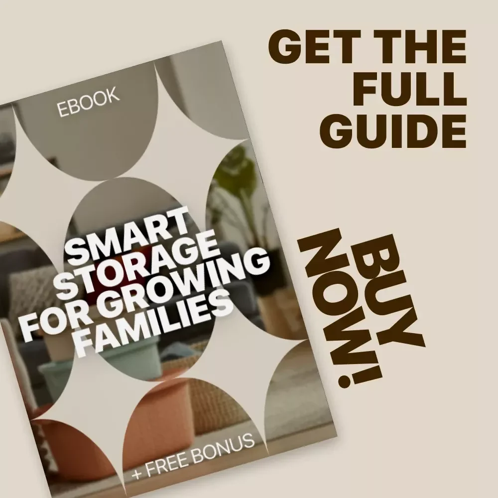 Smart Storage for Growing Families: Child Safe Storage Tips for Every Home