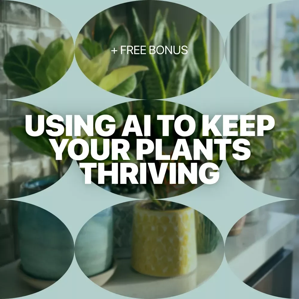 Using AI to Keep Your Plants Thriving: The Ultimate Guide for Smart Gardeners