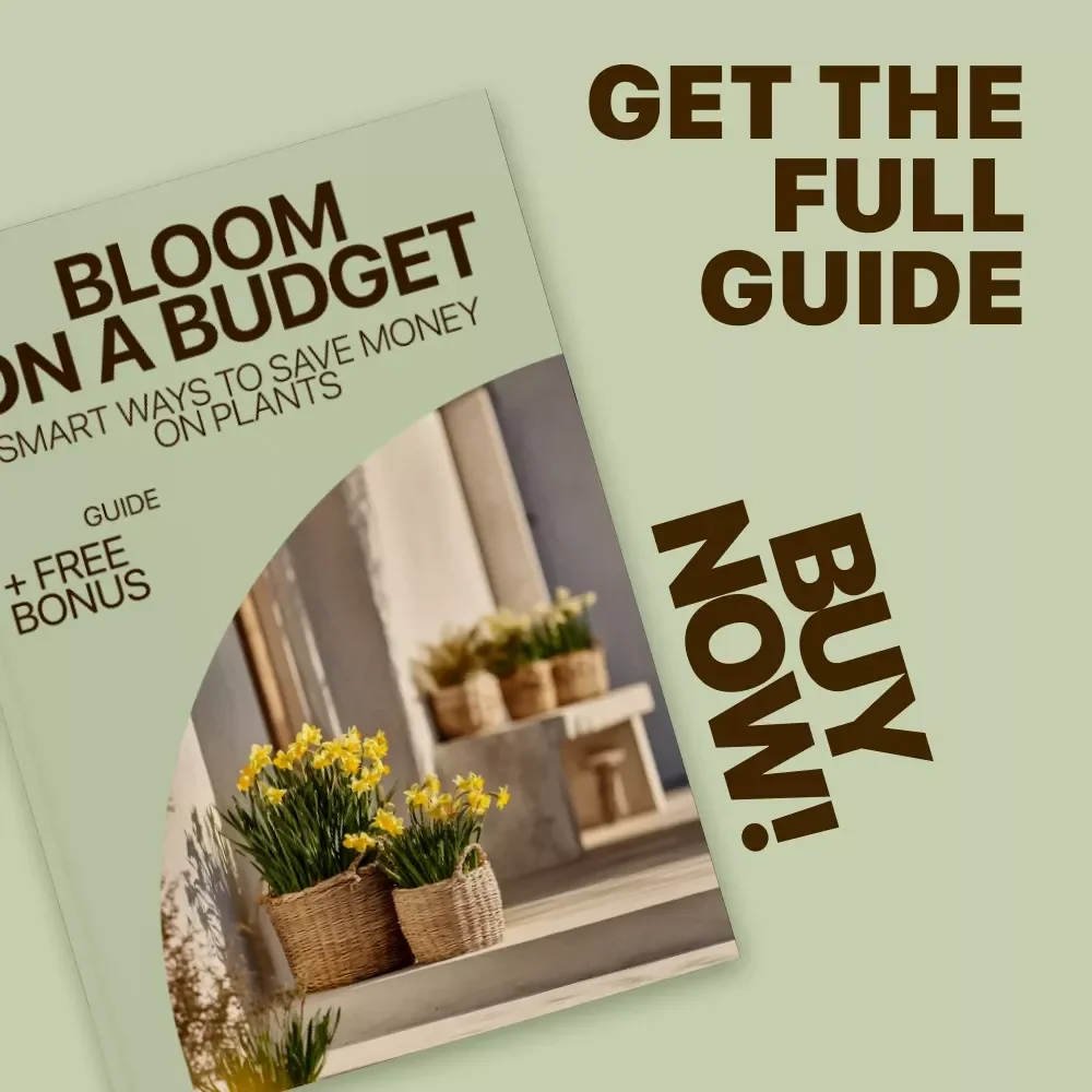 Bloom on a Budget: Smart Ways to Save Money on Plants | Digital Gardening Guide for Beginners & Plant Lovers | Learn how to save money on plants