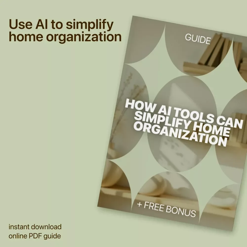 How AI Tools Can Simplify Home Organization – Smart Digital Guide to Using ai tools for home organization, Decluttering Systems, Planning & Stress-Free Routines