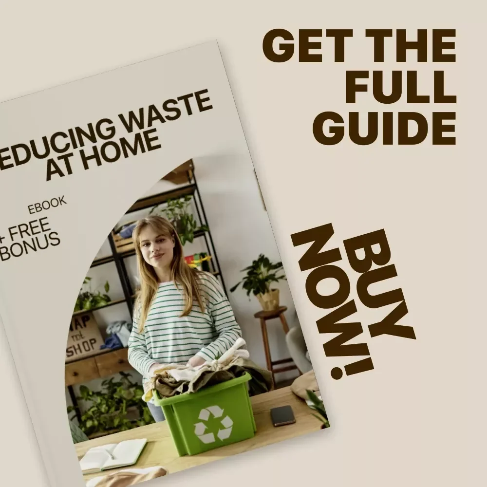 Reducing Waste at Home | Practical eBook Guide on How to Reduce Waste at Home for Sustainable, Low-Waste Living