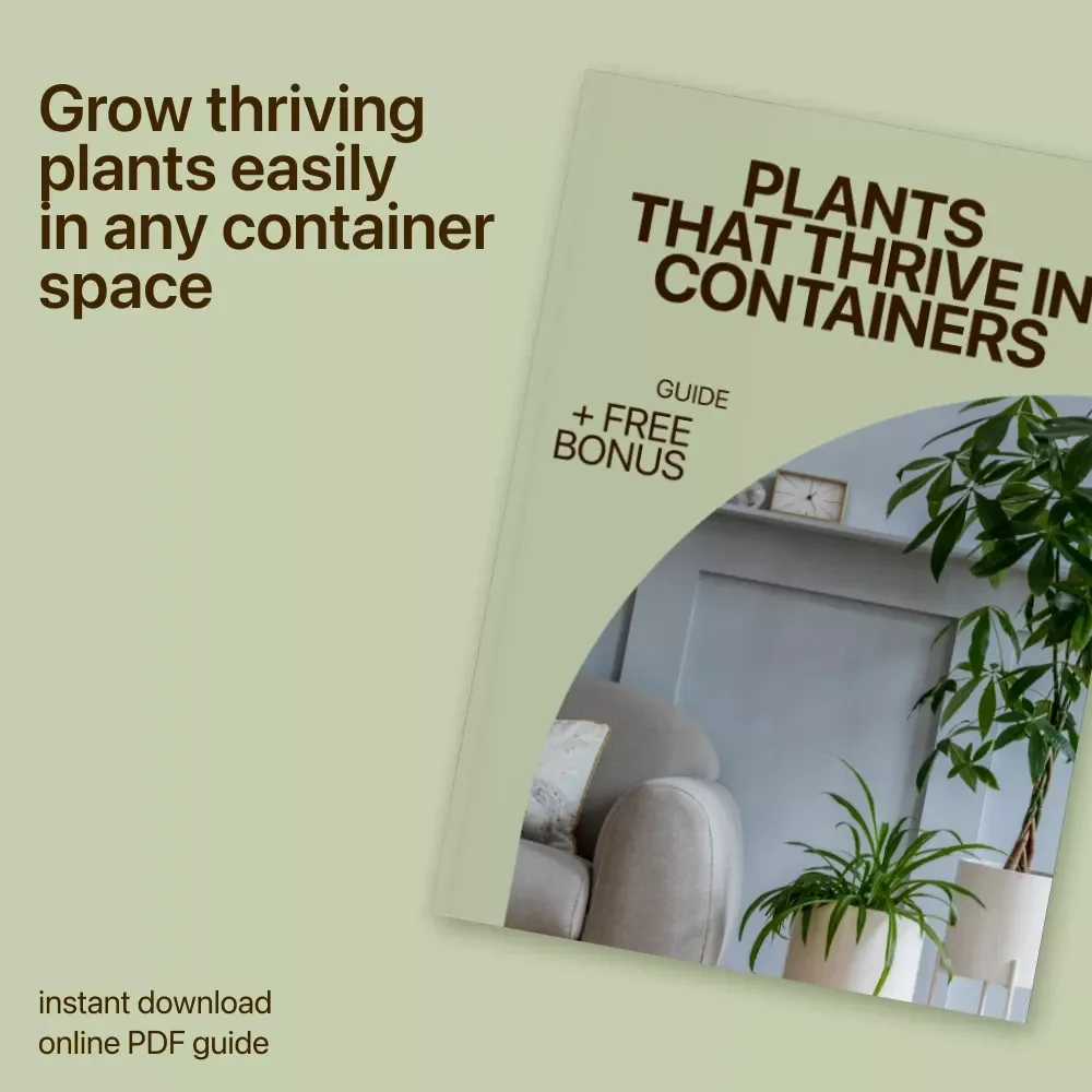 Plants That Thrive in Containers: The Ultimate Guide to Growing Beautiful and Healthy Plants That Thrive in Pots