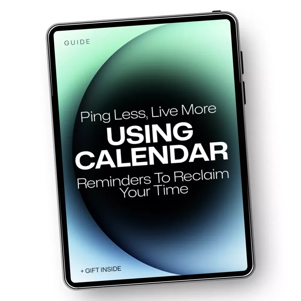 Ping Less, Live More: Using Calendar Reminders to Reclaim Your Time | Digital Guide to Calendar Reminders to Reduce Device Use, Mindful Tech Habits, Productivity & Focus Reset