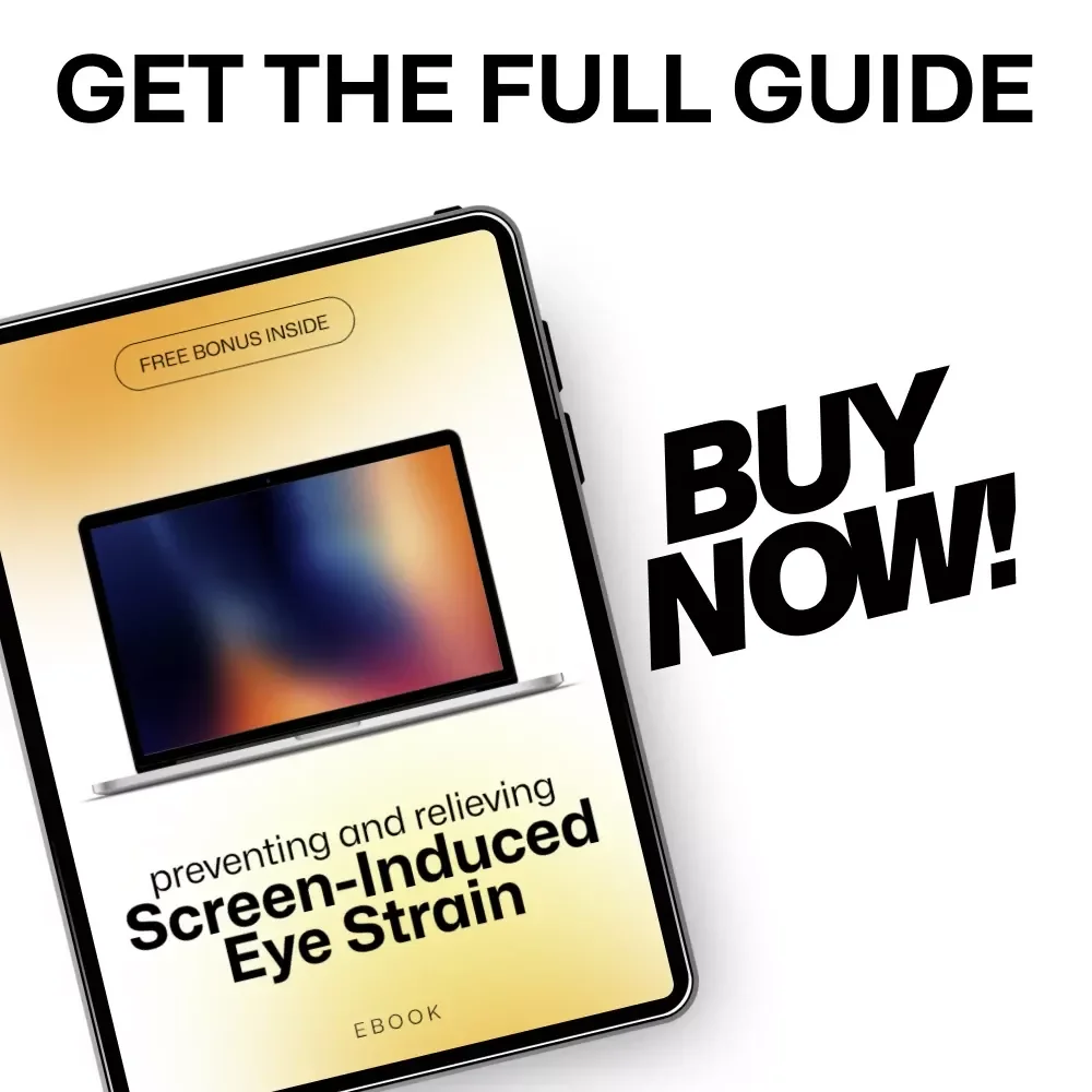 Preventing and Relieving Screen-Induced Eye Strain – Practical eBook Guide | Eye Strain from Screens What to Do | Digital Download