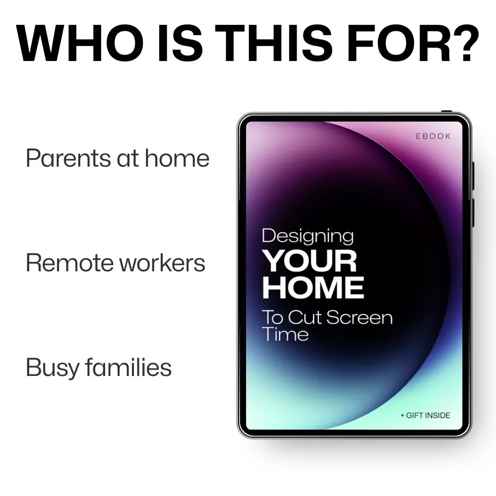 Designing Your Home to Cut Screen Time | Practical Ebook for a Home Layout for Less Screen Time, Mindful Living & Tech-Free Spaces
