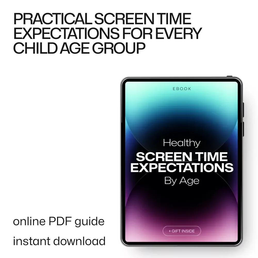 Healthy Screen Time Expectations by Age – A Practical Parenting Guide for Setting Screen Time Expectations by Age from Toddlers to Teens