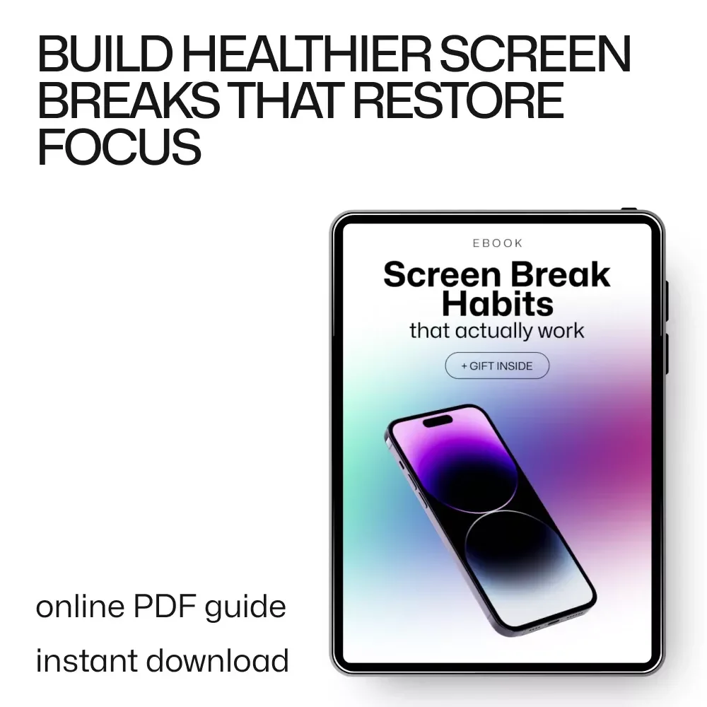 Screen Break Habits That Actually Work – Practical Ebook Guide to Screen Break Habits That Work for Focus, Eye Health & Digital Wellbeing