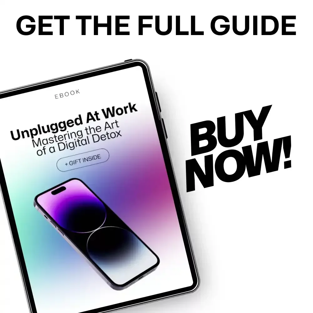 Unplugged at Work: Mastering the Art of a Digital Detox – Practical Advice for Digital Detox at Work, Productivity Reset eBook, Workplace Focus & Wellbeing Guide