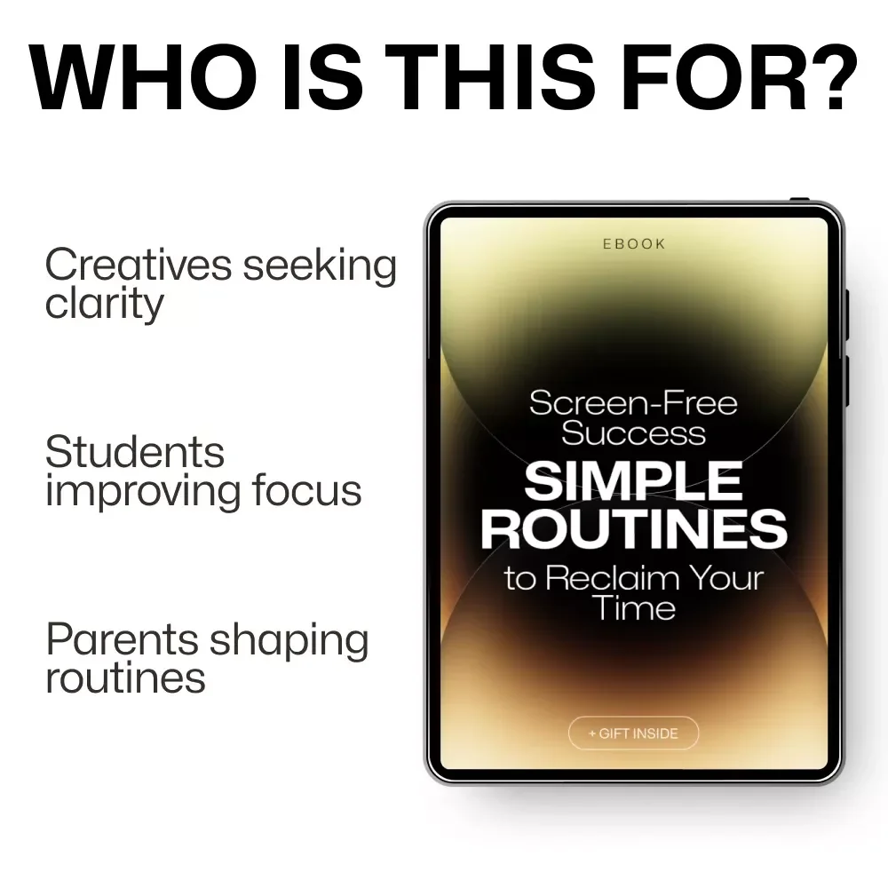 Screen-Free Success: Simple Routines to Reclaim Your Time | Ebook Guide with Daily Routines to Lower Screen Time, Mindful Habits & Digital Balance Reset