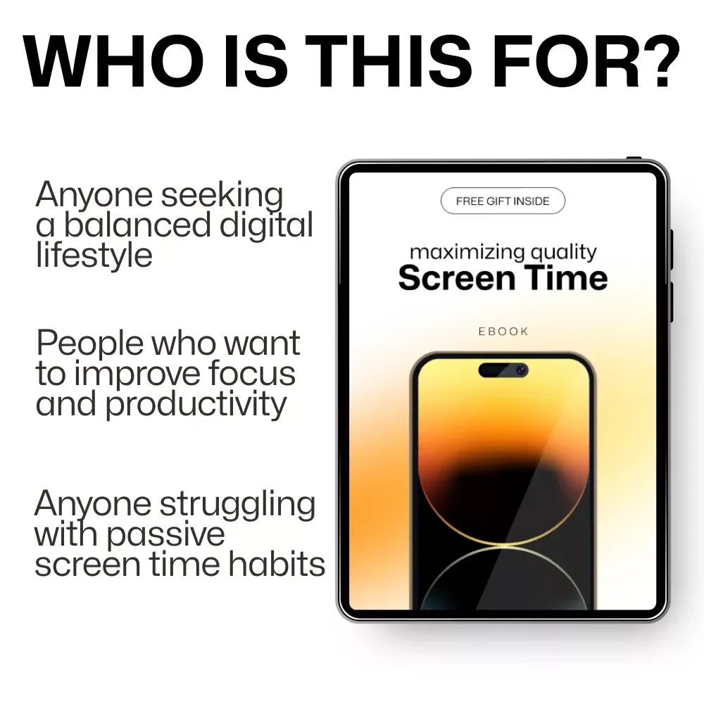 Maximizing Quality Screen Time: A Digital Guide to Intentional and Productive Screen Use