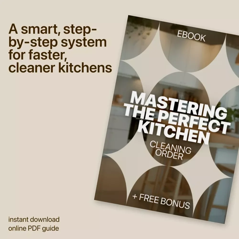Mastering the Perfect Kitchen Cleaning Order | Kitchen Cleaning Order Explained eBook | Step-by-Step Smart & Eco-Friendly Kitchen Cleaning Guide