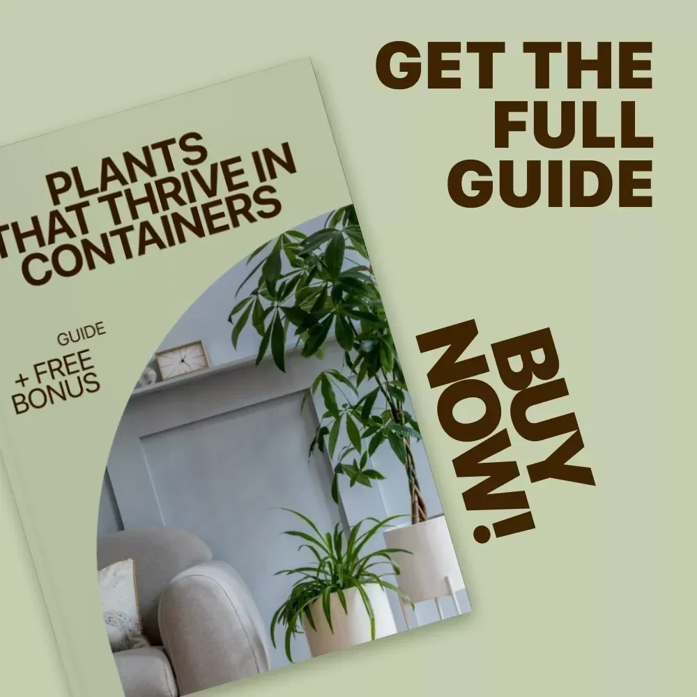 Plants That Thrive in Containers: The Ultimate Guide to Growing Beautiful and Healthy Plants That Thrive in Pots