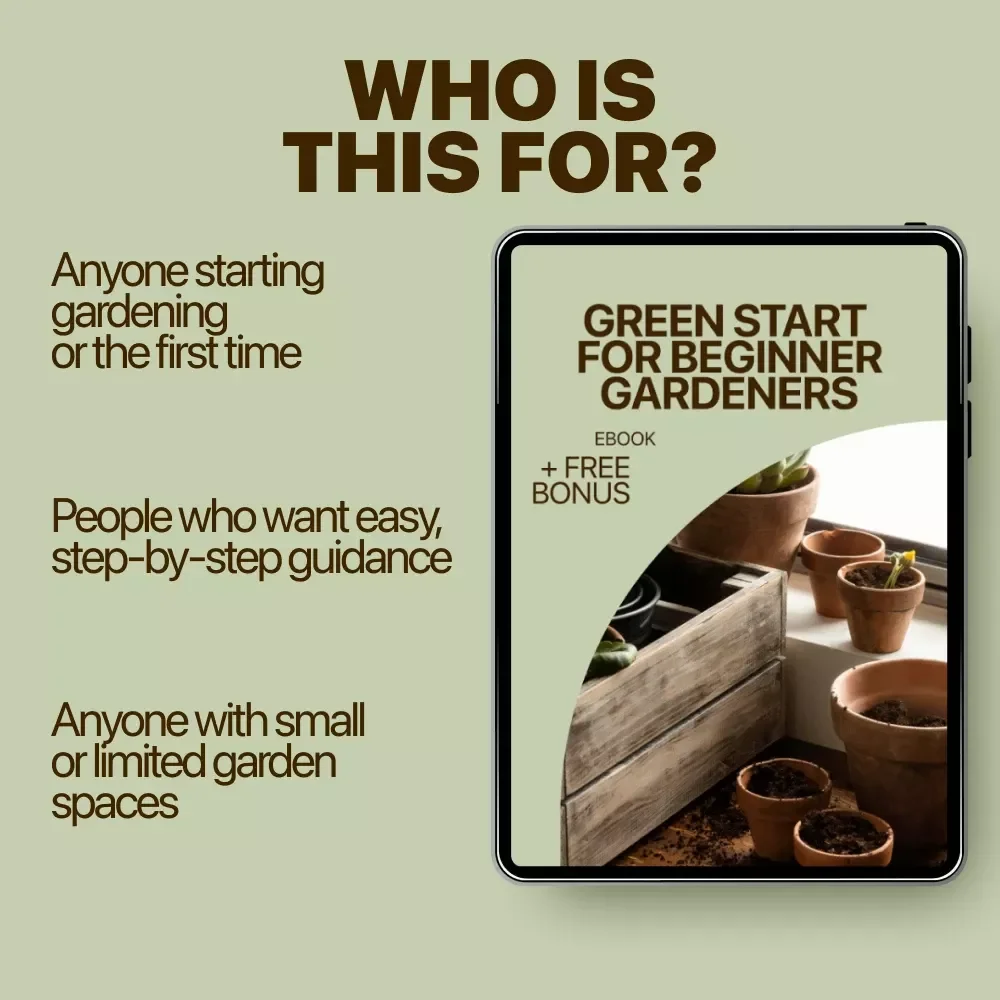Green Start for Beginner Gardeners: Step by Step Beginner Gardening Guide eBook for Growing Your First Garden