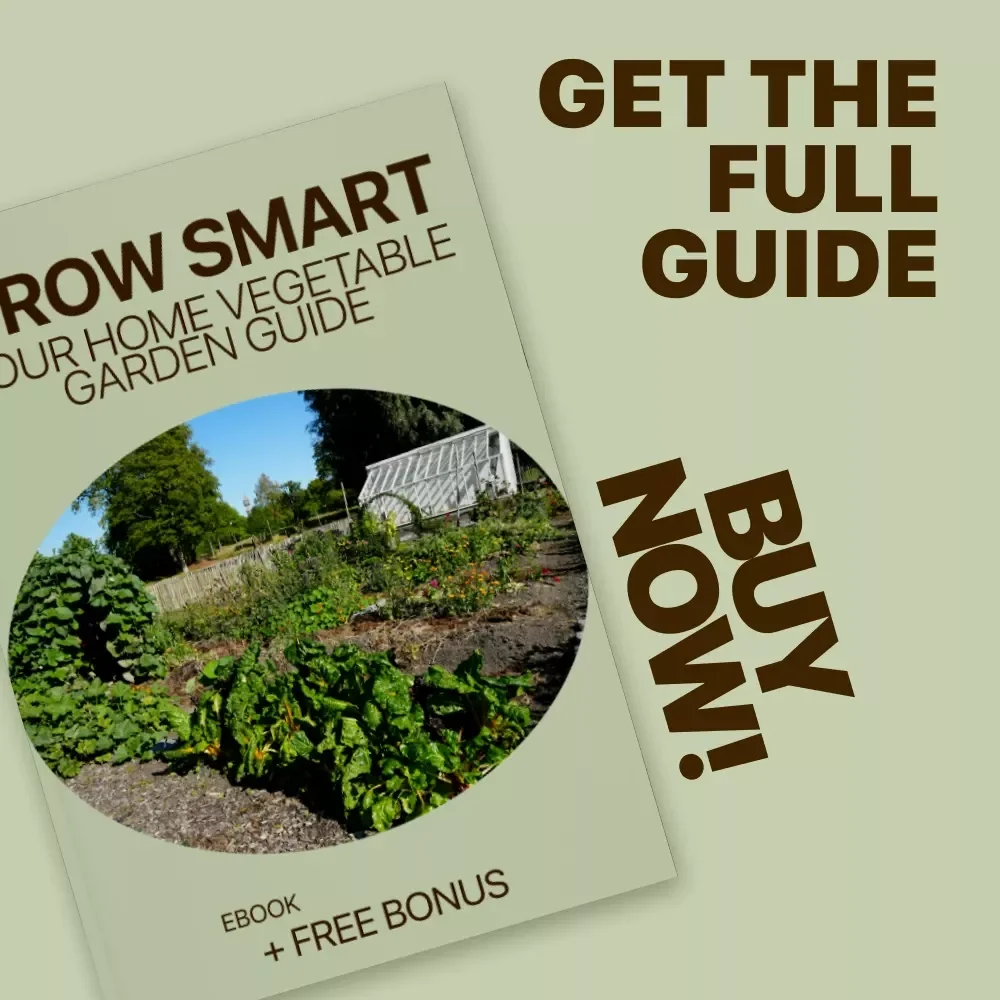 Grow Smart: Your Home Vegetable Garden Guide | Home Vegetable Garden Care eBook for Beginners & Smart Gardeners