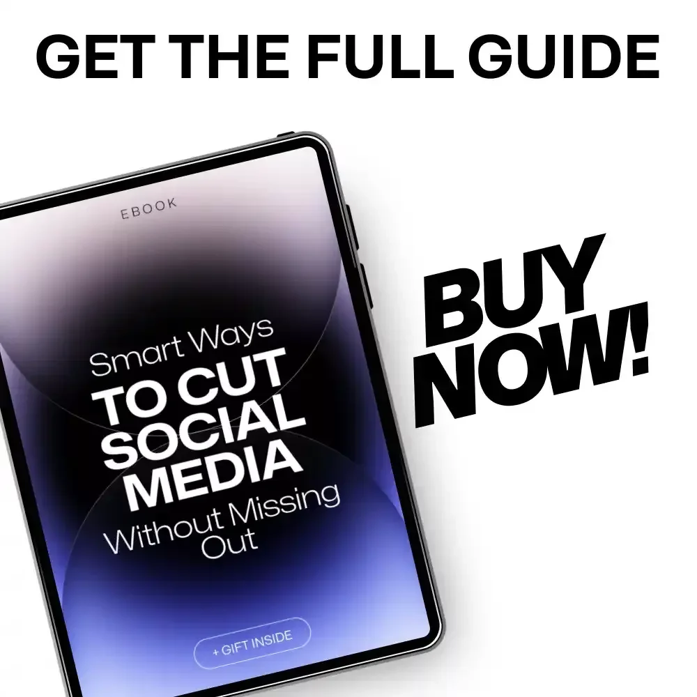Smart Ways to Cut Social Media Without Missing Out | Digital Ebook Guide for Balance, Focus & the Best Ways to Cut Social Media Time