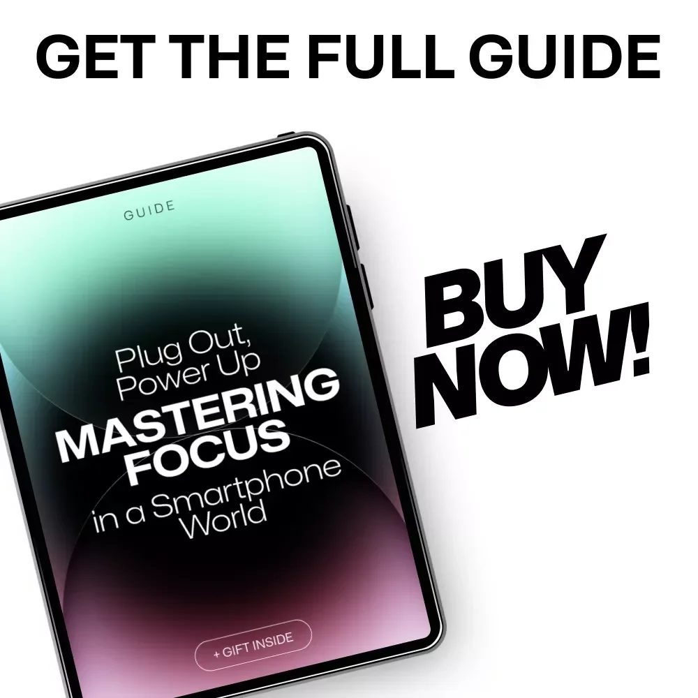 Plug Out, Power Up: Mastering Focus in a Smartphone World – A Practical Guide on how to break smartphone distraction during work for Deep Focus, Productivity & Digital Balance