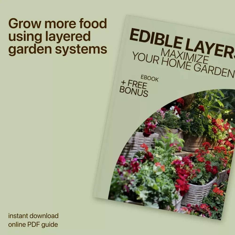 Edible Layers: Maximize Your Home Garden | Smart Guide to Home Edible Plants Layering Ideas, Vertical Growing & Space-Saving Food Gardening eBook