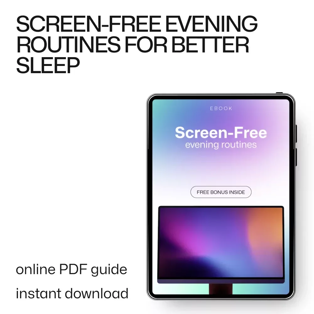 Screen-Free Evening Routines | Practical eBook for Calm Nights & Better Sleep | Screen-Free Wind Down Guide with Proven screen free wind down routines