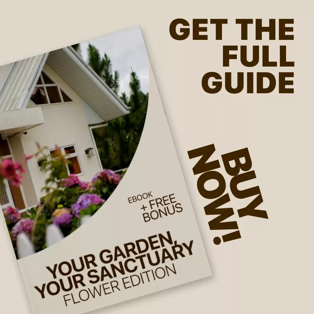 Your Garden, Your Sanctuary: Flower Edition – A Practical Home Flower Garden eBook for Planning, Planting & Growing Beautiful Blooms