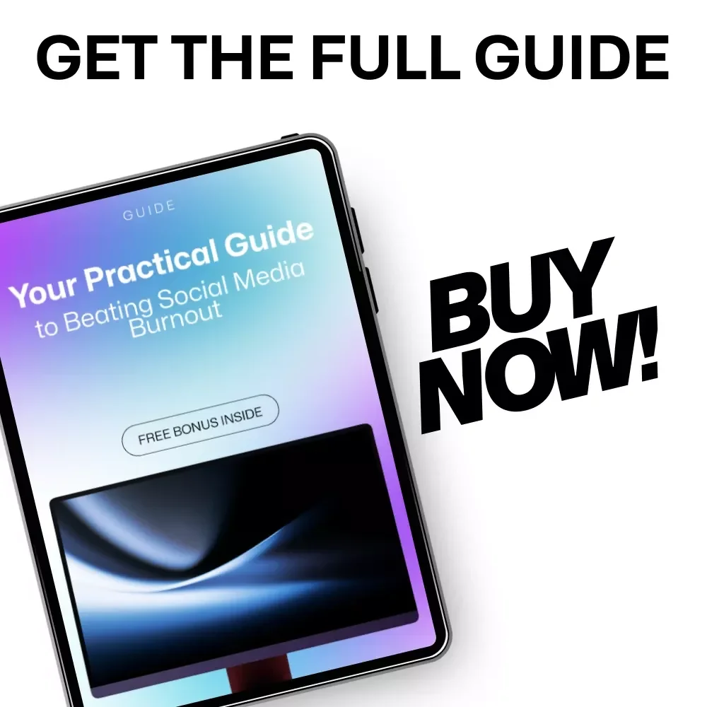 Your Practical Guide to Beating Social Media Burnout: How to Deal with Social Media Burnout & Reset Your Digital Life