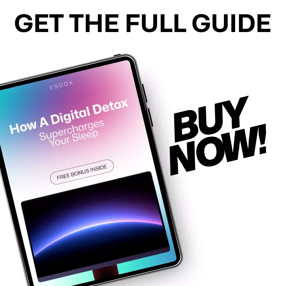 How a Digital Detox Supercharges Your Sleep: Discover How a Digital Detox Improves Sleep Quality