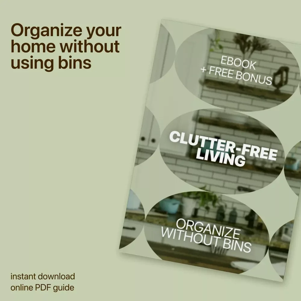 Clutter-Free Living: Organize Without Bins – Practical eBook Guide to Home Organization Without Bins, Minimalist Storage, Smart Spaces & Sustainable Decluttering