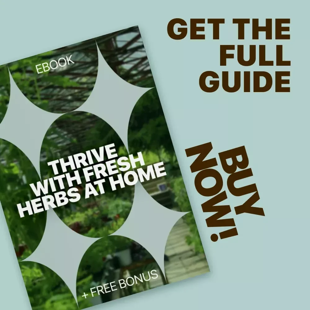 Thrive with Fresh Herbs at Home – A Complete Home Herb Garden eBook for Beginners, Sustainable Living & Smart AI-Guided Growing