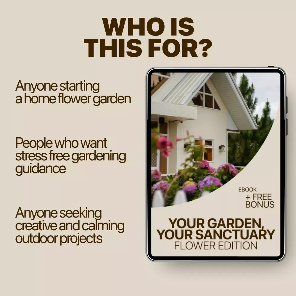 Your Garden, Your Sanctuary: Flower Edition – A Practical Home Flower Garden eBook for Planning, Planting & Growing Beautiful Blooms