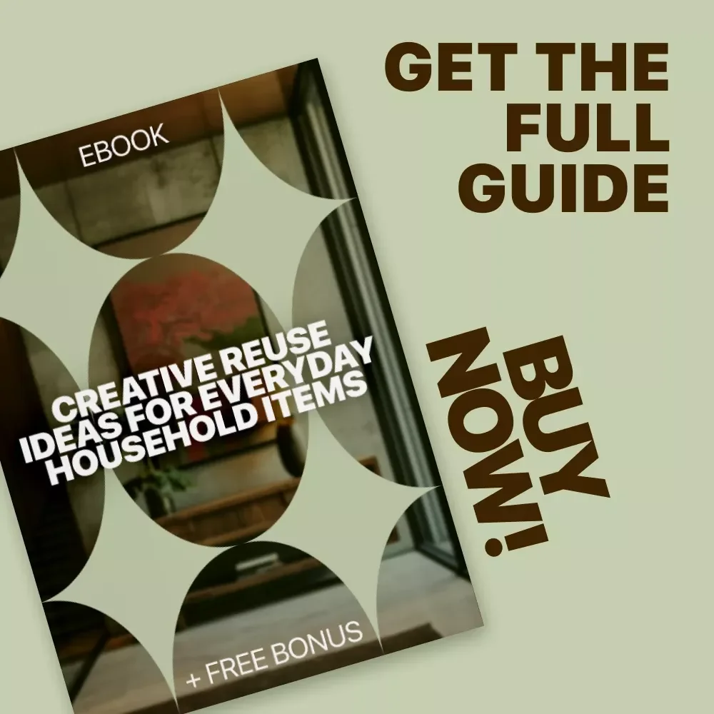 Creative Reuse Ideas for Everyday Household Items – Practical Ebook with Reuse Ideas for Household Items, Sustainable Living Guide, Simple DIY Inspiration