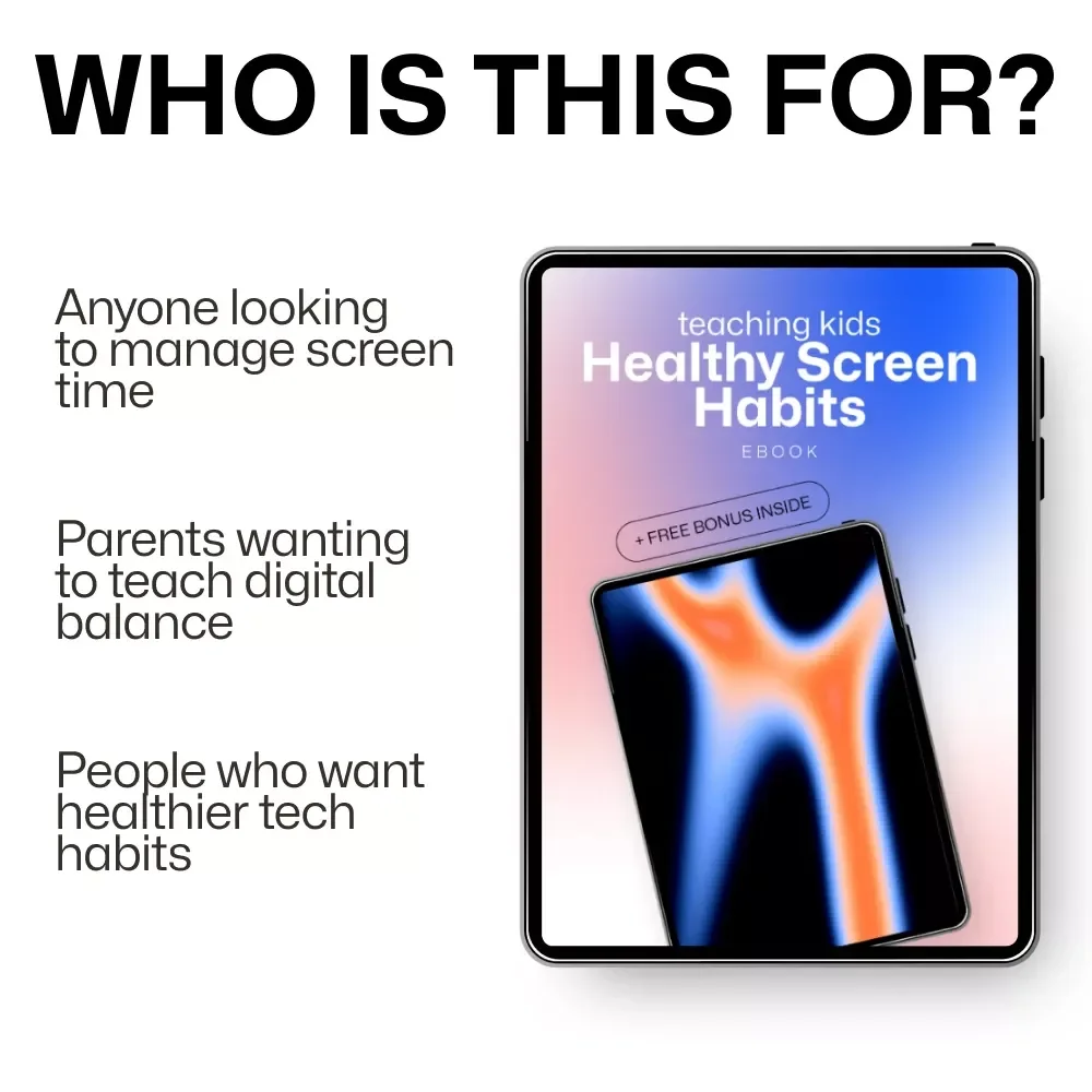 Teaching Kids Healthy Screen Habits - A Complete Guide to Digital Balance for Parents