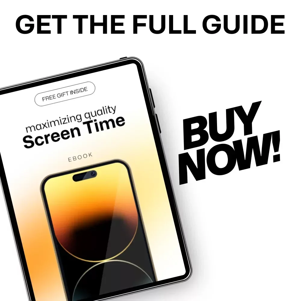 Maximizing Quality Screen Time: A Digital Guide to Intentional and Productive Screen Use