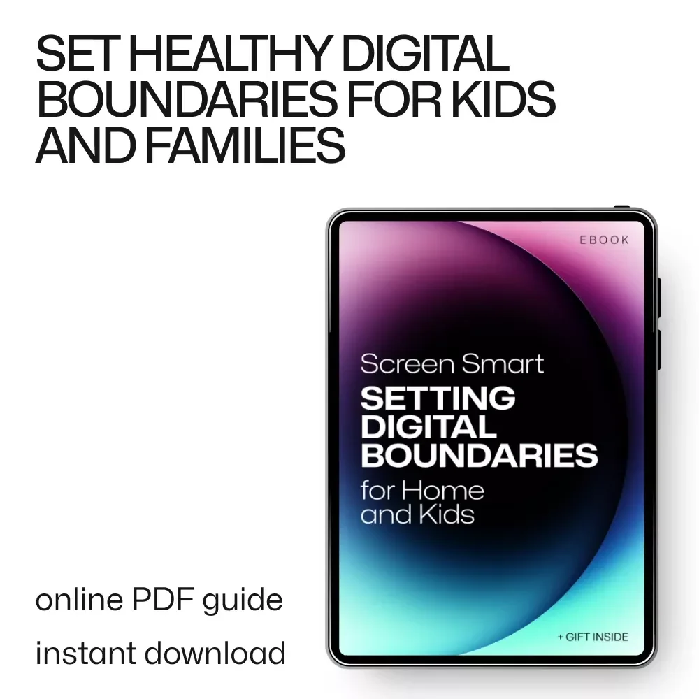 Screen Smart: Setting Digital Boundaries for Home and Kids - A Practical Guide for Families