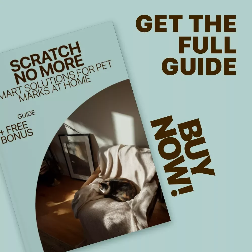 Scratch No More: Smart Solutions for Pet Marks at Home | Pet Scratching Marks Solution Guide for Scratch-Free Furniture & Happy Homes
