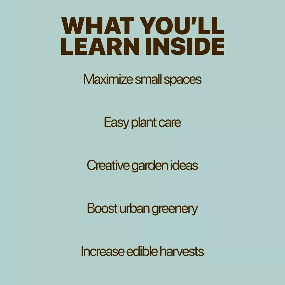Grow Anywhere with Container Gardening: The Ultimate eBook for Container Gardening Basics, Indoor & Urban Gardening Guide