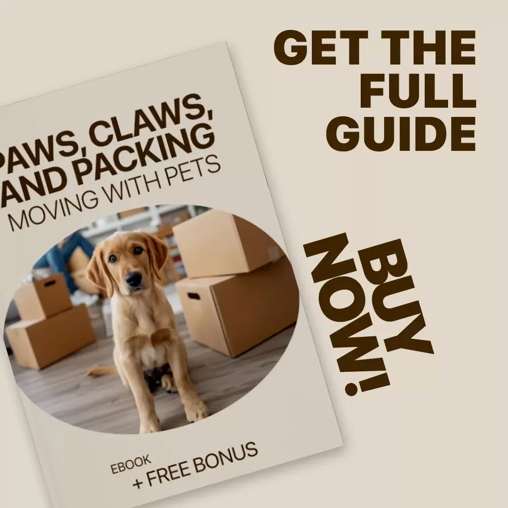 Paws, Claws, and Packing: Moving with Pets | Stress-Free Relocation Guide for Dogs, Cats & Small Animals | Moving with Pets Tips eBook