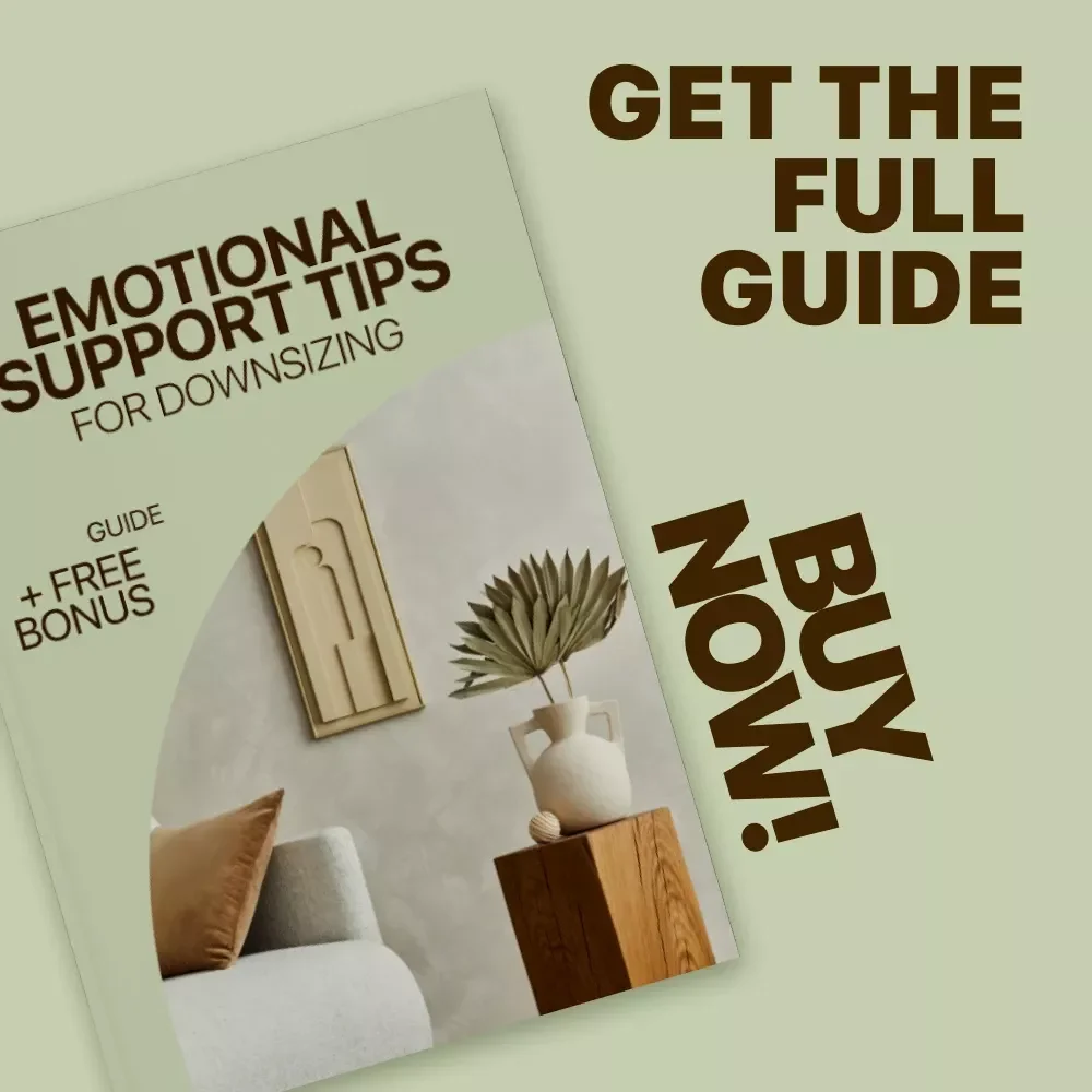 Emotional Support Tips for Downsizing – A Compassionate Guide with Downsizing Emotional Support Tips for Letting Go, Decluttering with Confidence, and Finding Calm