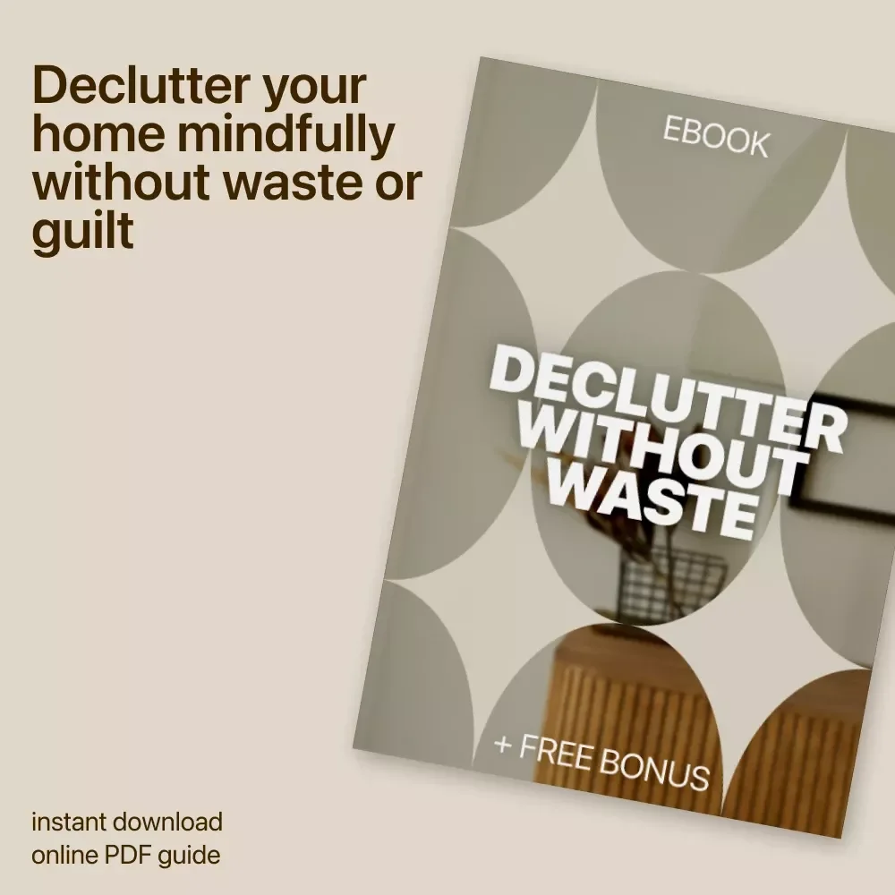 Declutter Without Waste – Decluttering Without Throwing Away | Mindful Minimalism eBook, Zero-Waste Home Guide, Sustainable Decluttering Download
