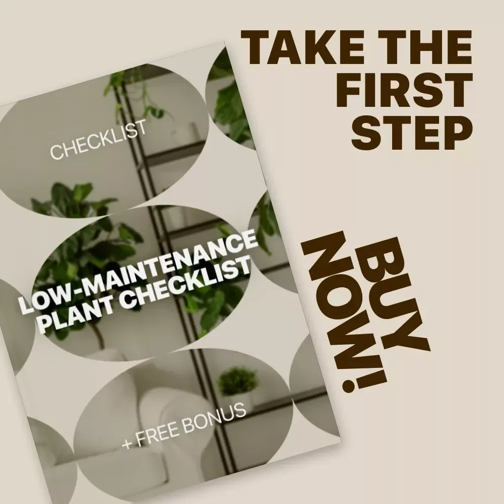 Low-Maintenance Plant Checklist | Easy Care Guide for Low Maintenance Plants | Printable Digital Checklist for Busy Homes & Offices
