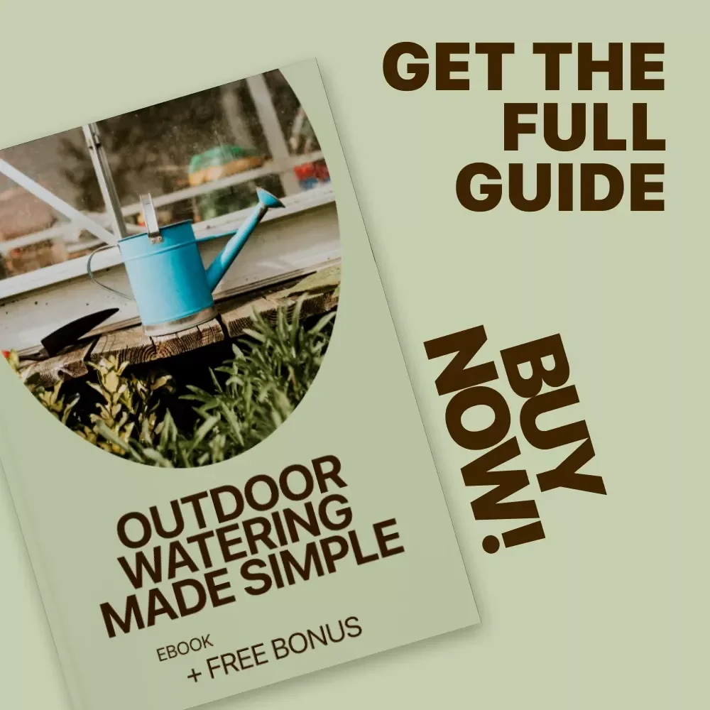 Outdoor Watering Made Simple – Easy Guide to Watering Outdoor Plants Basics, Smart Techniques & Seasonal Care eBook